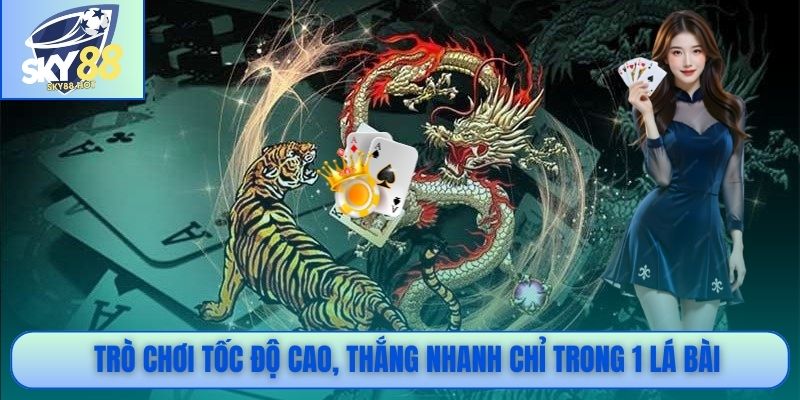 Trò chơi tốc độ cao, thắng nhanh chỉ trong 1 lá bài